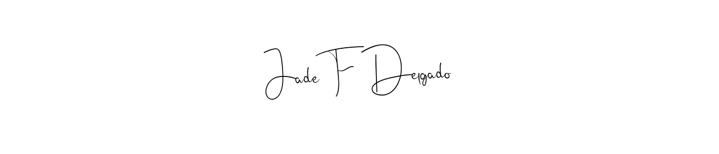 Make a short Jade F Delgado signature style. Manage your documents anywhere anytime using Andilay-7BmLP. Create and add eSignatures, submit forms, share and send files easily. Jade F Delgado signature style 4 images and pictures png