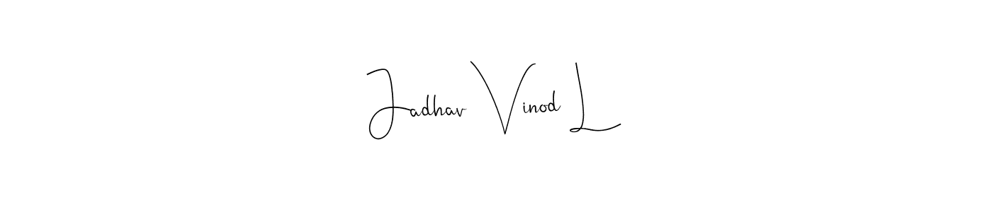 Once you've used our free online signature maker to create your best signature Andilay-7BmLP style, it's time to enjoy all of the benefits that Jadhav Vinod L name signing documents. Jadhav Vinod L signature style 4 images and pictures png