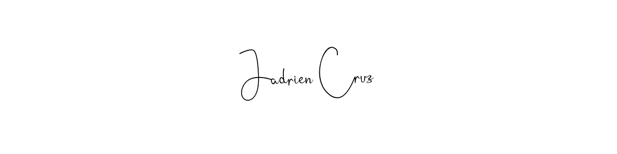 Create a beautiful signature design for name Jadrien Cruz. With this signature (Andilay-7BmLP) fonts, you can make a handwritten signature for free. Jadrien Cruz signature style 4 images and pictures png