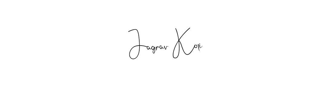 Create a beautiful signature design for name Jagrav Koli. With this signature (Andilay-7BmLP) fonts, you can make a handwritten signature for free. Jagrav Koli signature style 4 images and pictures png