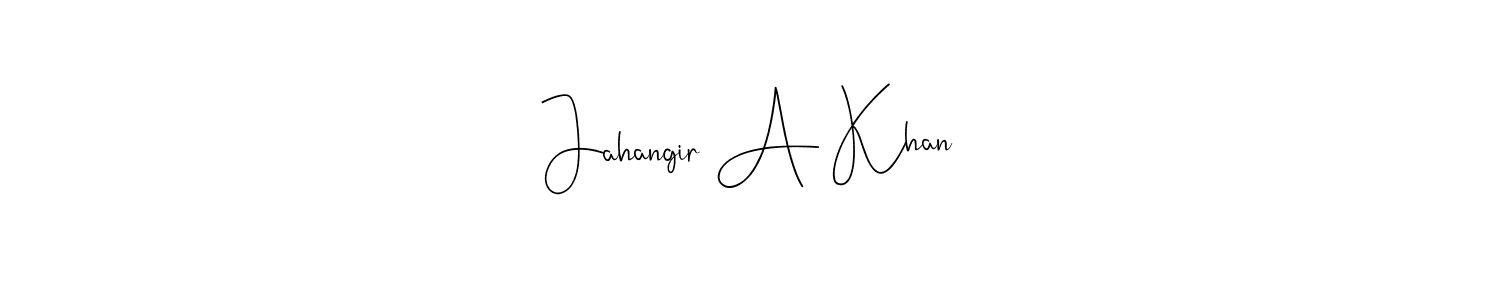 You should practise on your own different ways (Andilay-7BmLP) to write your name (Jahangir A Khan) in signature. don't let someone else do it for you. Jahangir A Khan signature style 4 images and pictures png