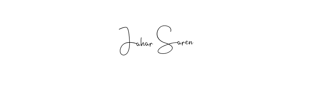 Make a short Jahar Saren signature style. Manage your documents anywhere anytime using Andilay-7BmLP. Create and add eSignatures, submit forms, share and send files easily. Jahar Saren signature style 4 images and pictures png