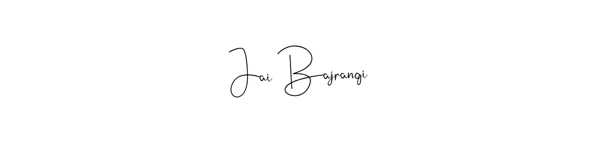 Also we have Jai Bajrangi name is the best signature style. Create professional handwritten signature collection using Andilay-7BmLP autograph style. Jai Bajrangi signature style 4 images and pictures png