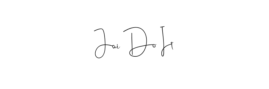 Andilay-7BmLP is a professional signature style that is perfect for those who want to add a touch of class to their signature. It is also a great choice for those who want to make their signature more unique. Get Jai Do It name to fancy signature for free. Jai Do It signature style 4 images and pictures png