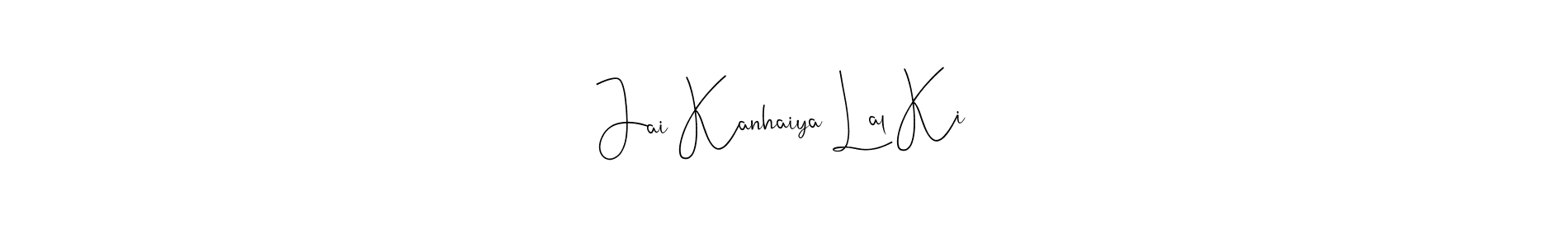 You should practise on your own different ways (Andilay-7BmLP) to write your name (Jai Kanhaiya Lal Ki) in signature. don't let someone else do it for you. Jai Kanhaiya Lal Ki signature style 4 images and pictures png