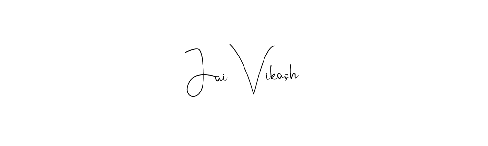 Also we have Jai Vikash name is the best signature style. Create professional handwritten signature collection using Andilay-7BmLP autograph style. Jai Vikash signature style 4 images and pictures png
