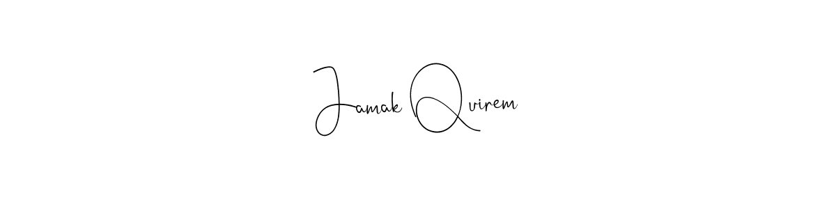 Also we have Jamak Quirem name is the best signature style. Create professional handwritten signature collection using Andilay-7BmLP autograph style. Jamak Quirem signature style 4 images and pictures png