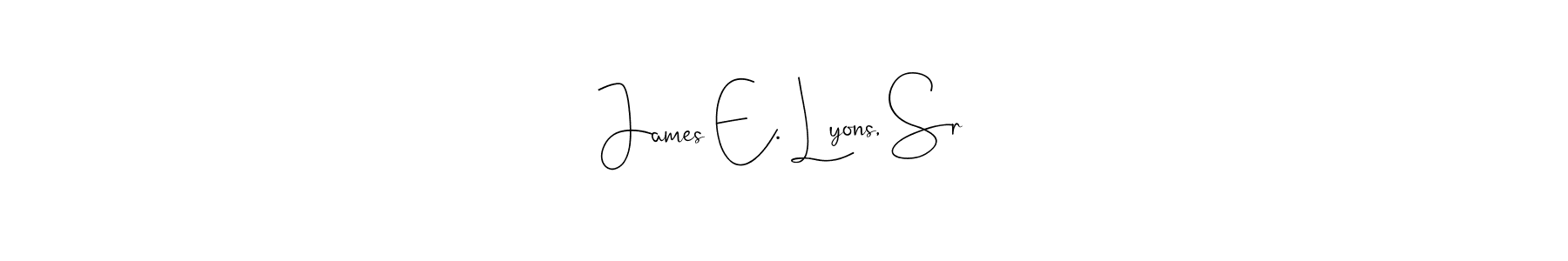 Create a beautiful signature design for name James E. Lyons, Sr. With this signature (Andilay-7BmLP) fonts, you can make a handwritten signature for free. James E. Lyons, Sr signature style 4 images and pictures png