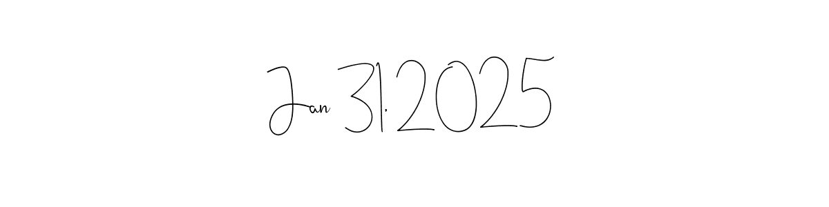 How to make Jan 31, 2025 signature? Andilay-7BmLP is a professional autograph style. Create handwritten signature for Jan 31, 2025 name. Jan 31, 2025 signature style 4 images and pictures png