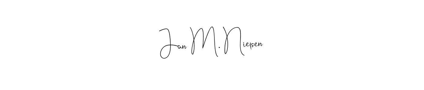 Create a beautiful signature design for name Jan M. Nielsen. With this signature (Andilay-7BmLP) fonts, you can make a handwritten signature for free. Jan M. Nielsen signature style 4 images and pictures png