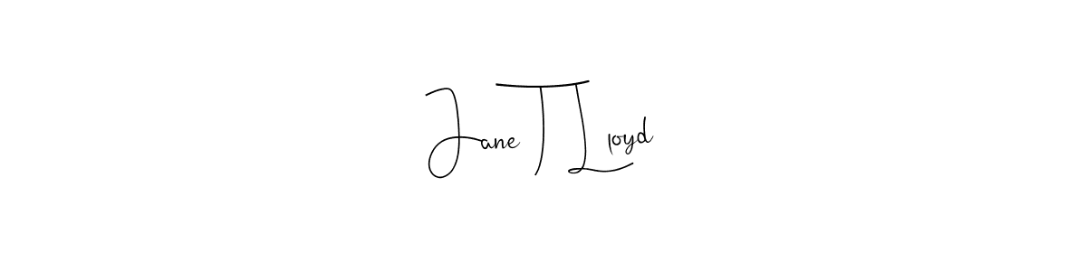 Check out images of Autograph of Jane T Lloyd name. Actor Jane T Lloyd Signature Style. Andilay-7BmLP is a professional sign style online. Jane T Lloyd signature style 4 images and pictures png