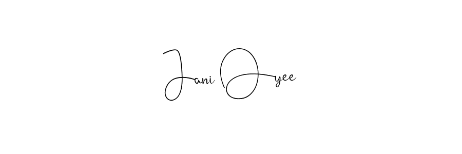 Jani Oyee stylish signature style. Best Handwritten Sign (Andilay-7BmLP) for my name. Handwritten Signature Collection Ideas for my name Jani Oyee. Jani Oyee signature style 4 images and pictures png