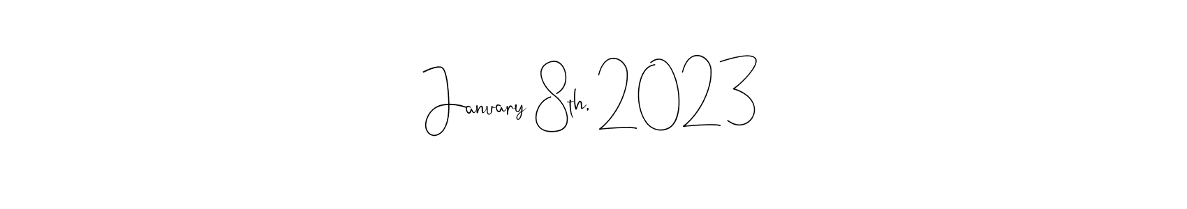 Create a beautiful signature design for name January 8th, 2023. With this signature (Andilay-7BmLP) fonts, you can make a handwritten signature for free. January 8th, 2023 signature style 4 images and pictures png