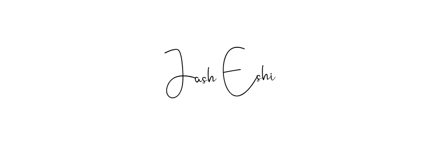 Create a beautiful signature design for name Jash Eshi. With this signature (Andilay-7BmLP) fonts, you can make a handwritten signature for free. Jash Eshi signature style 4 images and pictures png