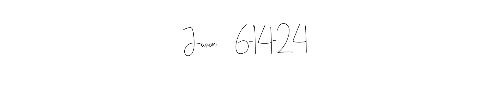 This is the best signature style for the Jason     6-14-24 name. Also you like these signature font (Andilay-7BmLP). Mix name signature. Jason     6-14-24 signature style 4 images and pictures png