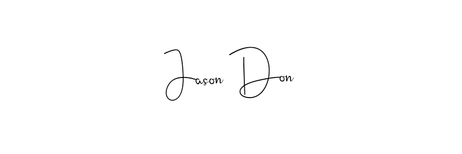 if you are searching for the best signature style for your name Jason Don. so please give up your signature search. here we have designed multiple signature styles  using Andilay-7BmLP. Jason Don signature style 4 images and pictures png