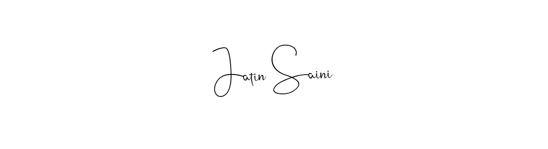 Once you've used our free online signature maker to create your best signature Andilay-7BmLP style, it's time to enjoy all of the benefits that Jatin Saini name signing documents. Jatin Saini signature style 4 images and pictures png