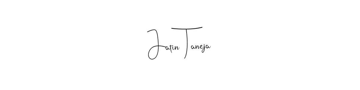 Make a short Jatin Taneja signature style. Manage your documents anywhere anytime using Andilay-7BmLP. Create and add eSignatures, submit forms, share and send files easily. Jatin Taneja signature style 4 images and pictures png