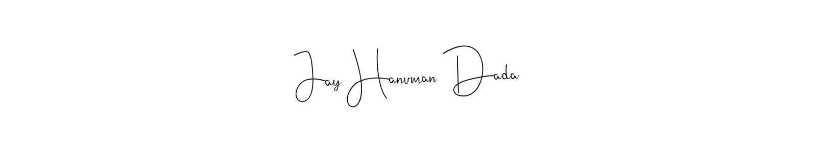 if you are searching for the best signature style for your name Jay Hanuman Dada. so please give up your signature search. here we have designed multiple signature styles  using Andilay-7BmLP. Jay Hanuman Dada signature style 4 images and pictures png