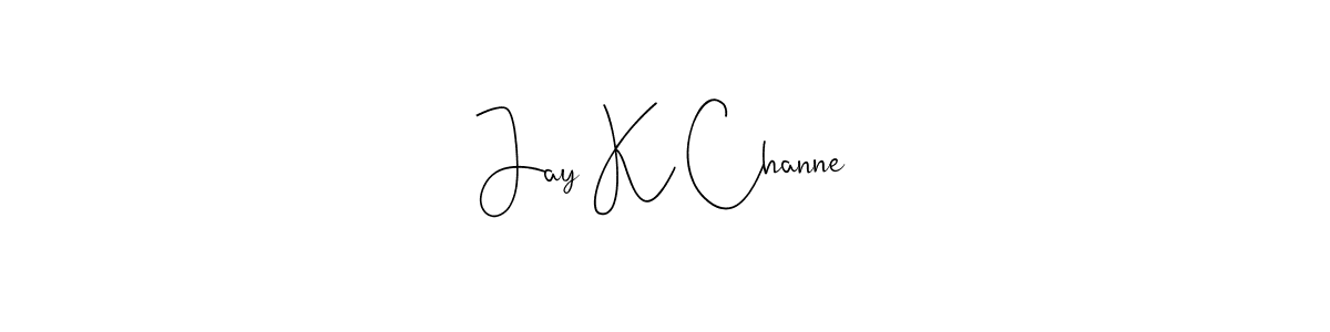 Also You can easily find your signature by using the search form. We will create Jay K Channe name handwritten signature images for you free of cost using Andilay-7BmLP sign style. Jay K Channe signature style 4 images and pictures png