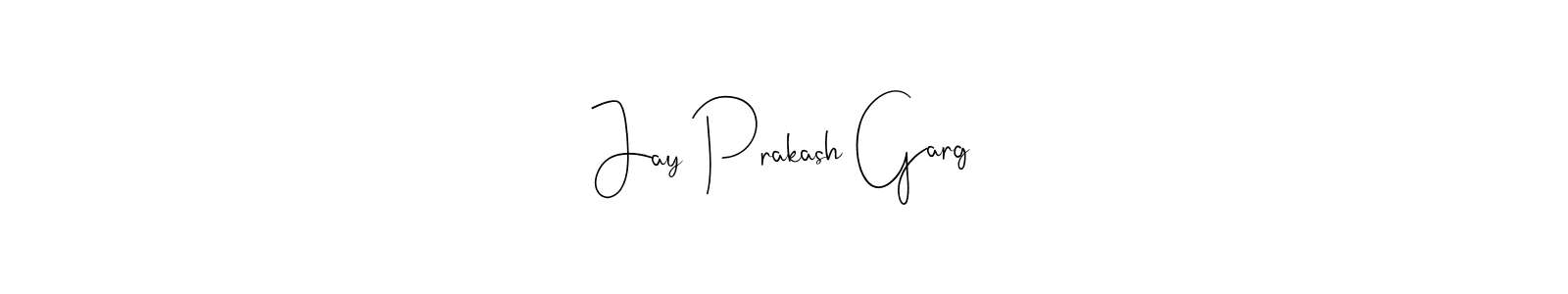How to make Jay Prakash Garg name signature. Use Andilay-7BmLP style for creating short signs online. This is the latest handwritten sign. Jay Prakash Garg signature style 4 images and pictures png