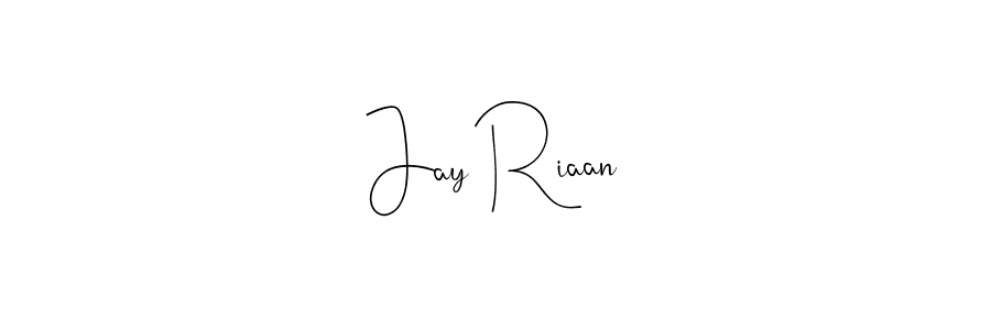 Also we have Jay Riaan name is the best signature style. Create professional handwritten signature collection using Andilay-7BmLP autograph style. Jay Riaan signature style 4 images and pictures png