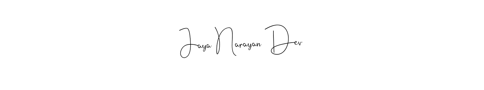 It looks lik you need a new signature style for name Jaya Narayan Dev. Design unique handwritten (Andilay-7BmLP) signature with our free signature maker in just a few clicks. Jaya Narayan Dev signature style 4 images and pictures png