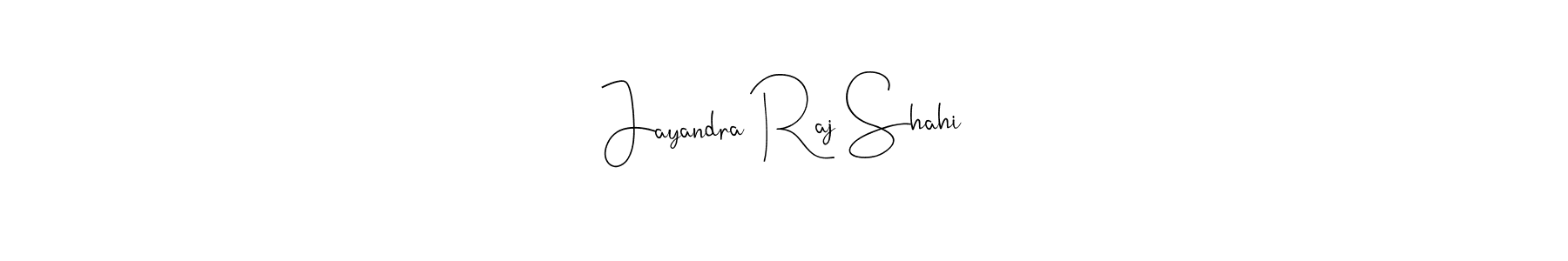 Make a beautiful signature design for name Jayandra Raj Shahi. With this signature (Andilay-7BmLP) style, you can create a handwritten signature for free. Jayandra Raj Shahi signature style 4 images and pictures png