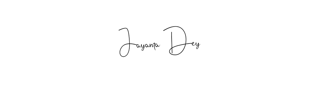 Also we have Jayanta Dey name is the best signature style. Create professional handwritten signature collection using Andilay-7BmLP autograph style. Jayanta Dey signature style 4 images and pictures png