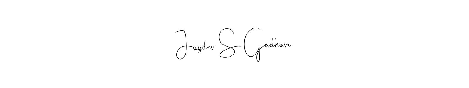 Also we have Jaydev S Gadhavi name is the best signature style. Create professional handwritten signature collection using Andilay-7BmLP autograph style. Jaydev S Gadhavi signature style 4 images and pictures png