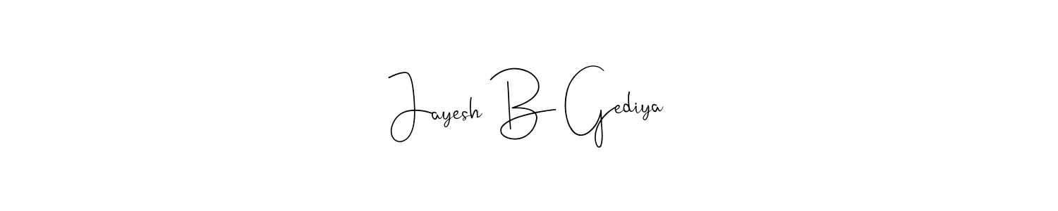 Jayesh B Gediya stylish signature style. Best Handwritten Sign (Andilay-7BmLP) for my name. Handwritten Signature Collection Ideas for my name Jayesh B Gediya. Jayesh B Gediya signature style 4 images and pictures png
