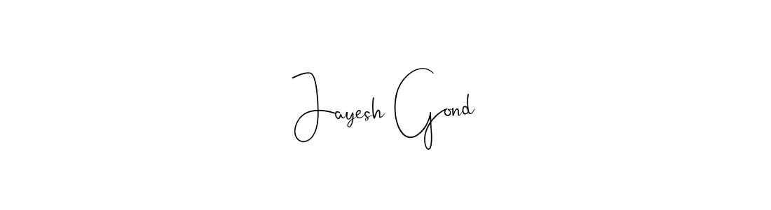 Jayesh Gond stylish signature style. Best Handwritten Sign (Andilay-7BmLP) for my name. Handwritten Signature Collection Ideas for my name Jayesh Gond. Jayesh Gond signature style 4 images and pictures png
