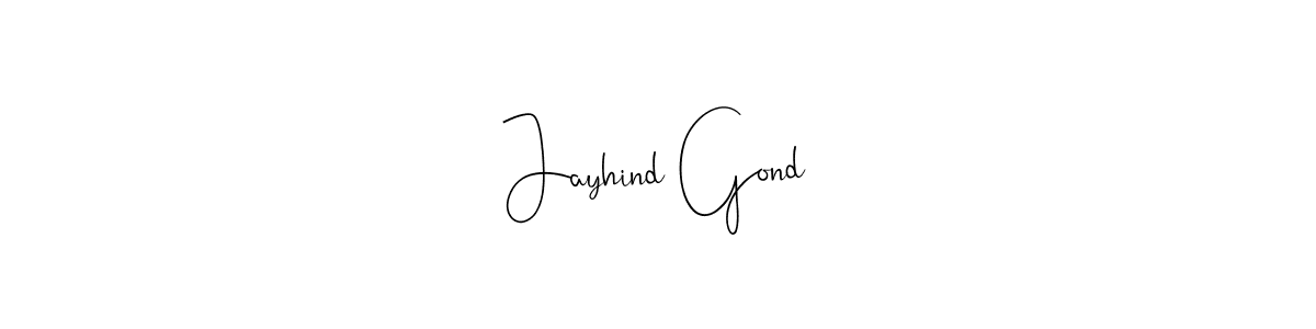 Create a beautiful signature design for name Jayhind Gond. With this signature (Andilay-7BmLP) fonts, you can make a handwritten signature for free. Jayhind Gond signature style 4 images and pictures png