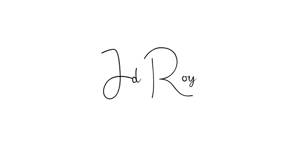 Make a beautiful signature design for name Jd Roy. With this signature (Andilay-7BmLP) style, you can create a handwritten signature for free. Jd Roy signature style 4 images and pictures png