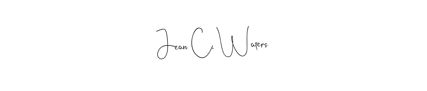 How to make Jean C. Waters name signature. Use Andilay-7BmLP style for creating short signs online. This is the latest handwritten sign. Jean C. Waters signature style 4 images and pictures png