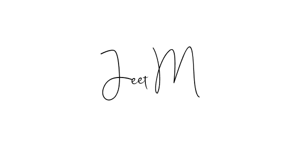 Design your own signature with our free online signature maker. With this signature software, you can create a handwritten (Andilay-7BmLP) signature for name Jeet M. Jeet M signature style 4 images and pictures png