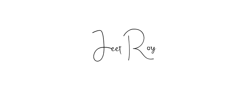 How to make Jeet Roy name signature. Use Andilay-7BmLP style for creating short signs online. This is the latest handwritten sign. Jeet Roy signature style 4 images and pictures png