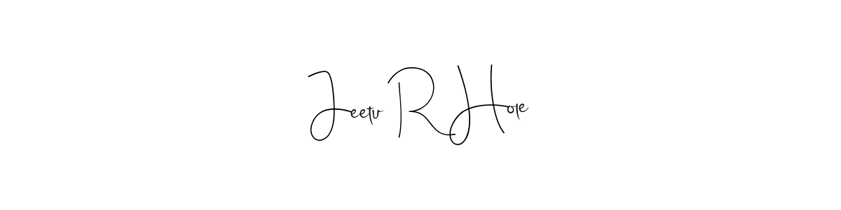 Similarly Andilay-7BmLP is the best handwritten signature design. Signature creator online .You can use it as an online autograph creator for name Jeetu R Hole. Jeetu R Hole signature style 4 images and pictures png
