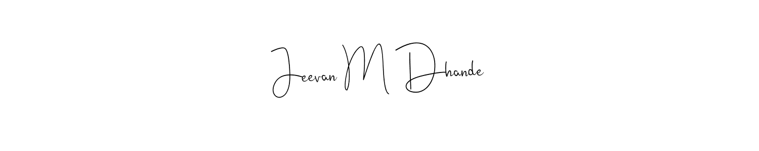 This is the best signature style for the Jeevan M Dhande name. Also you like these signature font (Andilay-7BmLP). Mix name signature. Jeevan M Dhande signature style 4 images and pictures png