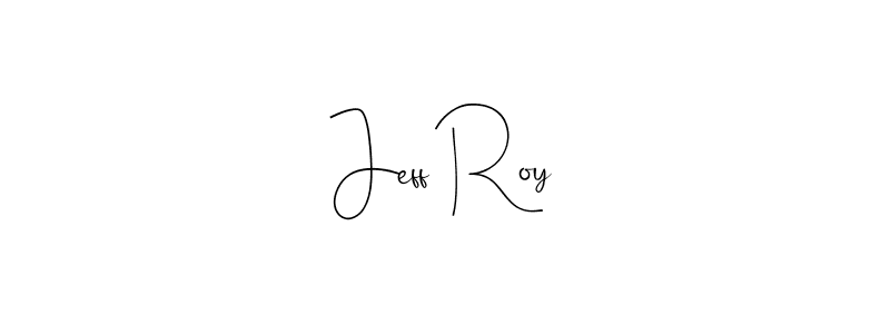 Make a beautiful signature design for name Jeff Roy. With this signature (Andilay-7BmLP) style, you can create a handwritten signature for free. Jeff Roy signature style 4 images and pictures png