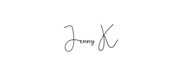 Jenny K stylish signature style. Best Handwritten Sign (Andilay-7BmLP) for my name. Handwritten Signature Collection Ideas for my name Jenny K. Jenny K signature style 4 images and pictures png