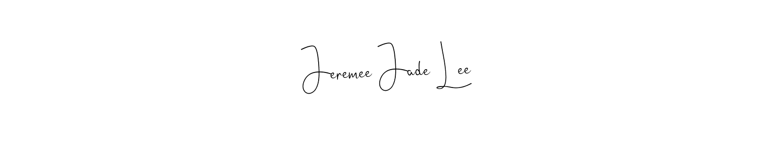 Make a short Jeremee Jade Lee signature style. Manage your documents anywhere anytime using Andilay-7BmLP. Create and add eSignatures, submit forms, share and send files easily. Jeremee Jade Lee signature style 4 images and pictures png