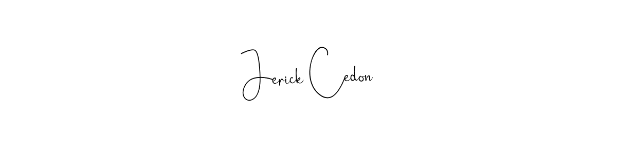 Jerick Cedon stylish signature style. Best Handwritten Sign (Andilay-7BmLP) for my name. Handwritten Signature Collection Ideas for my name Jerick Cedon. Jerick Cedon signature style 4 images and pictures png