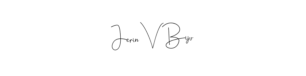 You should practise on your own different ways (Andilay-7BmLP) to write your name (Jerin V Biju) in signature. don't let someone else do it for you. Jerin V Biju signature style 4 images and pictures png