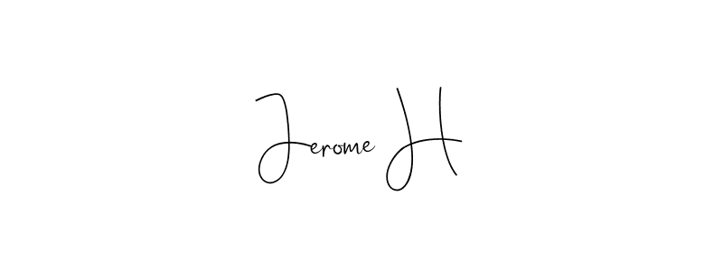 Make a short Jerome H signature style. Manage your documents anywhere anytime using Andilay-7BmLP. Create and add eSignatures, submit forms, share and send files easily. Jerome H signature style 4 images and pictures png