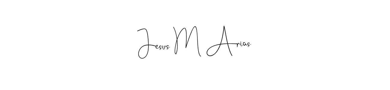 Design your own signature with our free online signature maker. With this signature software, you can create a handwritten (Andilay-7BmLP) signature for name Jesus M Arias. Jesus M Arias signature style 4 images and pictures png