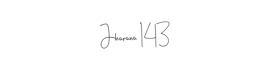 Design your own signature with our free online signature maker. With this signature software, you can create a handwritten (Andilay-7BmLP) signature for name Jharana 143. Jharana 143 signature style 4 images and pictures png