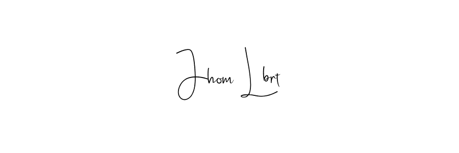 if you are searching for the best signature style for your name Jhom Lbrt. so please give up your signature search. here we have designed multiple signature styles  using Andilay-7BmLP. Jhom Lbrt signature style 4 images and pictures png