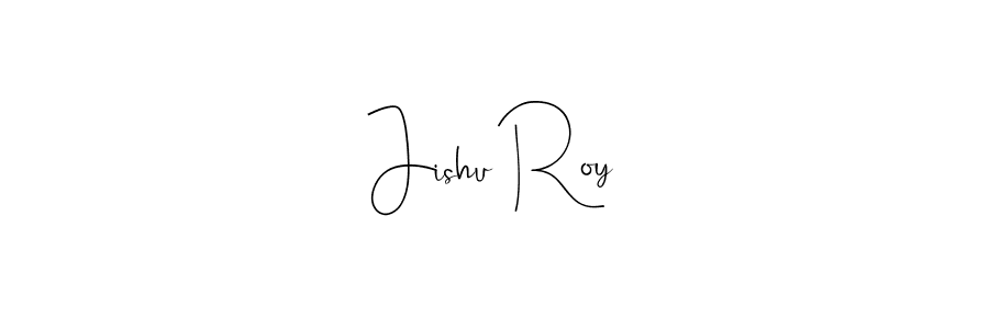 Make a beautiful signature design for name Jishu Roy. With this signature (Andilay-7BmLP) style, you can create a handwritten signature for free. Jishu Roy signature style 4 images and pictures png