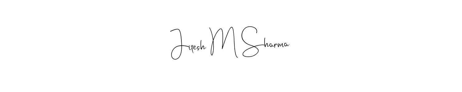 Design your own signature with our free online signature maker. With this signature software, you can create a handwritten (Andilay-7BmLP) signature for name Jitesh M Sharma. Jitesh M Sharma signature style 4 images and pictures png